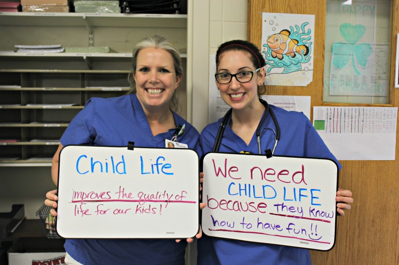 "Child Life improves the quality of life for our kids!" and "We need Child Life because they know how to have fun!"